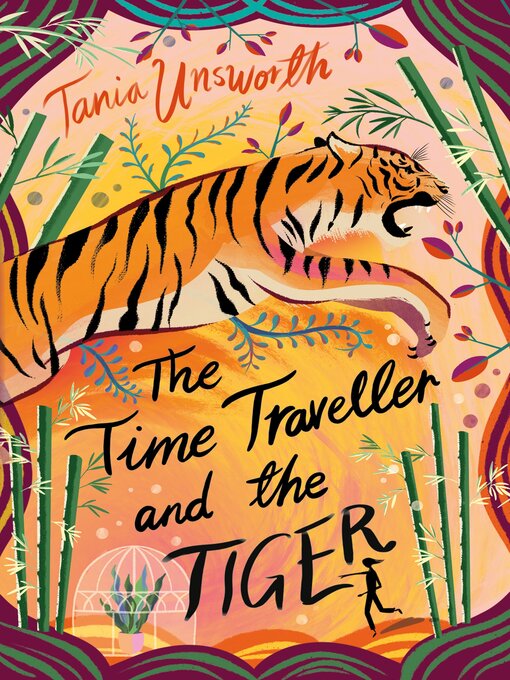 Title details for The Time Traveller and the Tiger by Tania Unsworth - Available